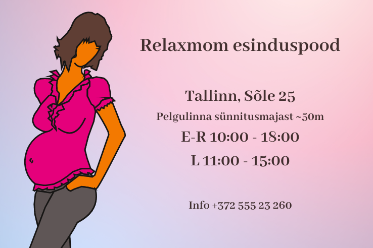 Relaxmom Liivalaia esinduspood: Liivalaia 28 / 60 Tallinn, E-R 10.00-18.00 - Relaxmom Söle esinduspood: Sõle 25 (Pelgulinna Sünnitusmajast 50m) Tallinn, E-R 10.00-18.00 L 11.00 - 15.00